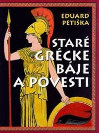 Staré grécke báje a povesti - Eduard Petiška, Václav Fiala