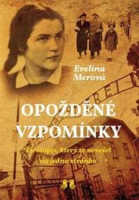 Opožděné vzpomínky - Životopis, který se nevešel na jednu stránku - Merová Evelina 1
