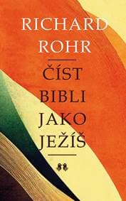 Číst Bibli jako Ježíš - Rohr Richard