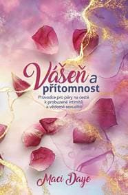 Vášeň a přítomnost - Průvodce pro páry n - Daye Maci