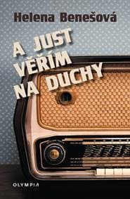 A just věřím na duchy - Benešová Helena 1