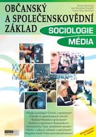 Občanský a společenskovědní základ Sociologie Média - Tereza Konečná, Jan Závodný Pospíšil, Lucie Sára Závodná 1