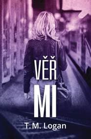 Věř mi - Logan T. M. 1
