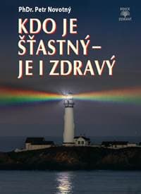 Kdo je šťastný - je i zdravý - Novotný Petr 1