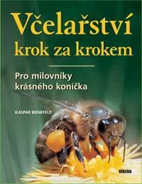 Včelařství krok za krokem - Pro milovníky krásného koníčka - Bienefeld Kaspar 1