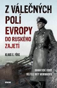 Z válečných polí Evropy do ruského zajetí - Klaus G. Förg 1