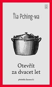 Otevřít za dvacet let - Pching-wa Ťia