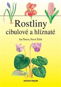 Rostliny cibulové a hlíznaté - Jan Štursa 1