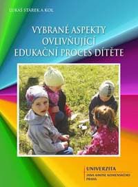 Vybrané aspekty ovlivňující edukační proces dítěte - Lukáš Stárek