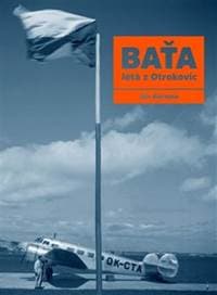 Baťa létá z Otrokovic - Jan Herman 1