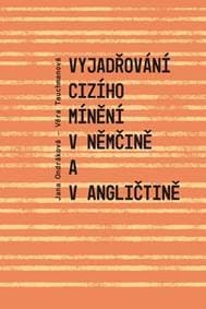 Vyjadřování cizího mínění v němčině a v angličtině - Ondráková, Věra Tauchmanová Jana 1