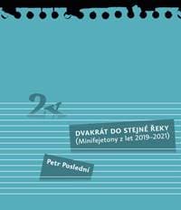 Dvakrát do stejné řeky - Petr Poslední 1