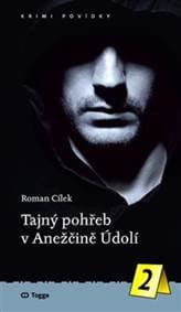 Tajný pohřeb v Anežčině Údolí - Roman Cílek 1