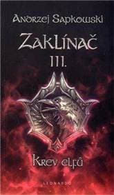 Zaklínač III. - Krev elfů - Sapkowski Andrzej 1