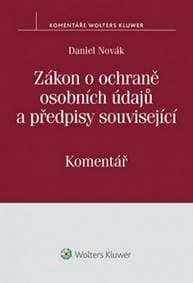 Zákon o ochraně osobních údajů a předpisy související - Daniel Novák