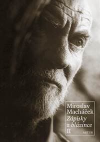 Zápisky z blázince II - Macháček Miroslav 1