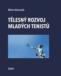 Tělesný rozvoj mladých tenistů - Milan Kohoutek 1