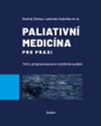 Paliativní medicína pro praxi - Ondřej Sláma, Ladislav Kabelka