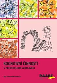 Kognitivní činnosti v předškolním vzdělávání - Nádvorníková Hana