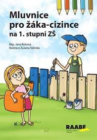 Mluvnice pro žáka-cizince na 1. stupni ZŠ - Rohová Jana 1