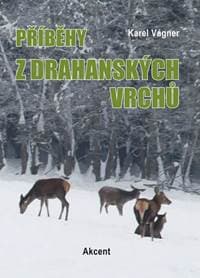 Příběhy z drahanských vrchů - Vágner Karel 1