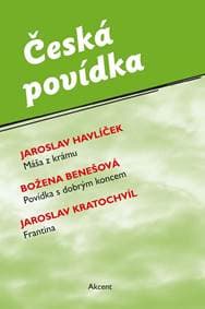 Česká povídka (Máša z krámu, Povídka s dobrým koncem, Frantina) - Kolektív