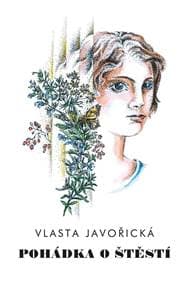 Pohádka o štěstí - Javořická Vlasta 1