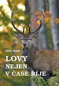 Lovy nejen v čase říje - Bystrc Oldry