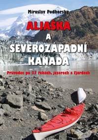 Aljaška a severozápadní Kanada - Podhorský Miroslav 1