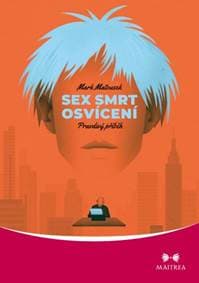 Sex, smrt, osvícení - Mark Matousek 1