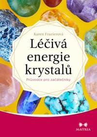 Léčivá energie krystalů - Frazier Karen
