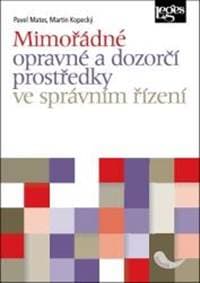 Mimořádné opravné a dozorčí prostředky ve správním řízení - Mates Pavel