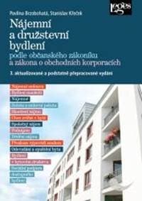 Nájemní a družstevní bydlení podle občanského zákoníku a zákona o obchodních korporacích - Brzobohatá, Stanislav Křeček Pavlína 1
