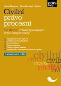 Civilní právo procesní 2 - Řízení vykonávací, řízení insolvenční - Winterová, Alena Macková a kol. Alena