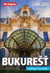 LINGEA CZ - Bukurešť - inspirace na cesty - autor neuvedený