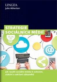 Strategie sociálních médií - Atherton Julie 1