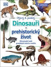 Dinosauři a prehistorický život - Dean R. Lomax 1