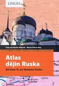 Atlas dějin Ruska - -Xavier Nérard, Marie-Pierre Rey François 1