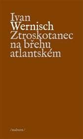 Ztroskotanec na břehu atlantském - Ivan Wernisch 1