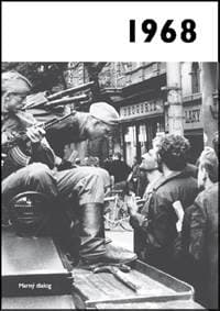 1968 - Jaké to tenkrát bylo aneb Co se stalo v roce, kdy jste se narodili 1968 - autor neuvedený