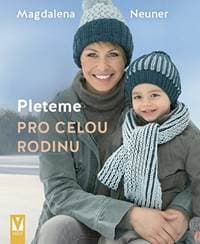 Pleteme pro celou rodinu - Neuner Magdalena 1