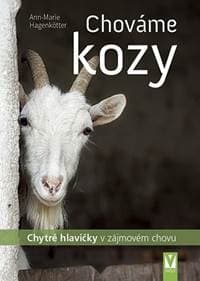 Chováme kozy – chytré hlavičky v zájmovém chovu - Hagenkötter Ann - Marie