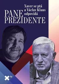 Pane prezidente: Xaver se ptá a Václav Klaus odpovídá - Veselý Xaver Luboš