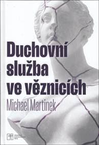 Duchovní služba ve věznicích - Michael Martinek 1
