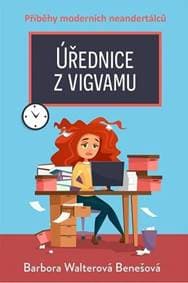 Úřednice z vigvamu - Walterová Benešová Barbora