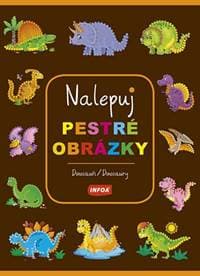 Nalepuj pestré obrázky - Dinosaury - Kolektív autorov 1