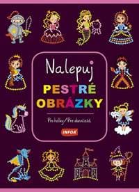 Nalepuj pestré obrázky Pro holky/Pre dievčatá - Kolektív autorov 1