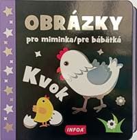 Obrázky pre bábätká - Kvok - autor neuvedený