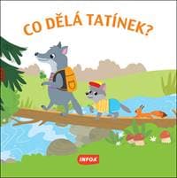 Co dělá tatínek? - autor neuvedený