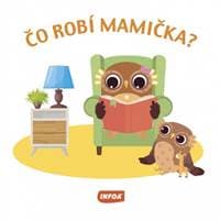 Čo robí mamička? - autor neuvedený 1